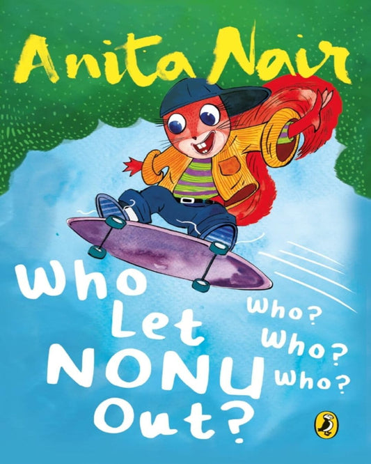 Who Let Nonu Out? Who? Who? Who? by Anita Nair [Paperback] - versoz.com