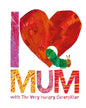 I Love Mum With The Very Hungry Caterpillar by Eric Carle [Hardcover] - versoz.com