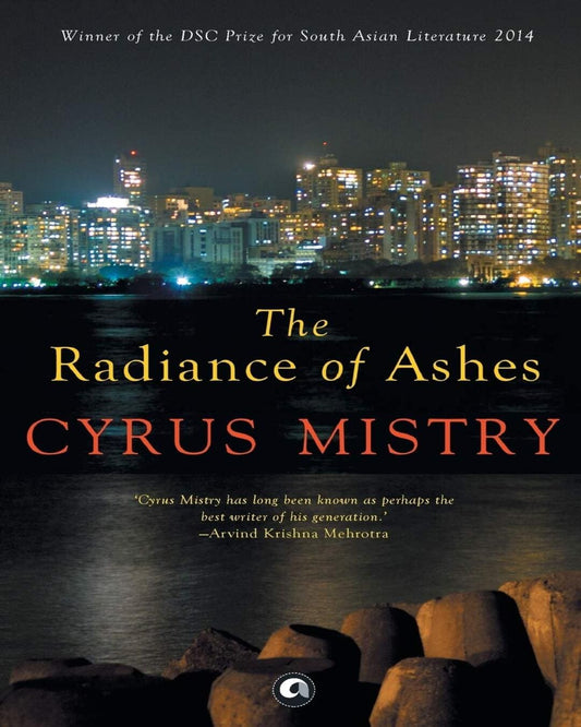 THE RADIANCE OF ASHES by Cyrus Mistry [Paperback] - versoz.com