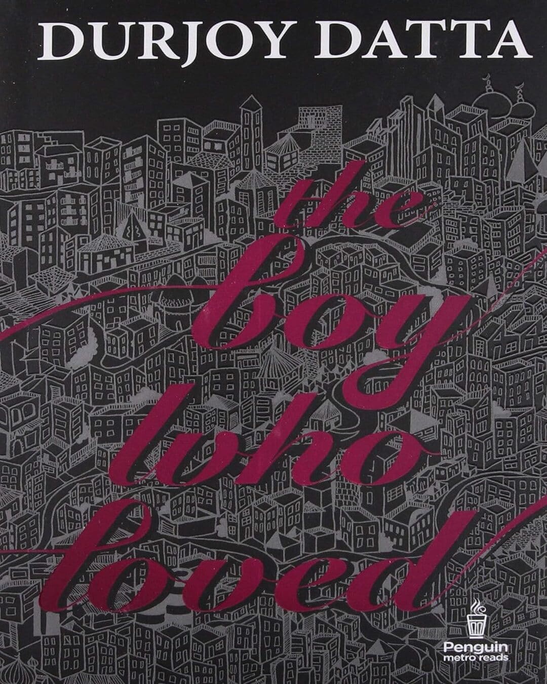The Boy Who Loved by Durjoy Datta [Paperback] - versoz.com