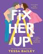 Fix Her Up by Tessa Bailey [Paperback] - versoz.com