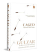 Caged : Memories Have Names by Gulzar [Hardcover] - versoz.com