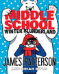 Middle School: Winter Blunderland (Middle School 15) by James Patterson [Paperback] - versoz.com