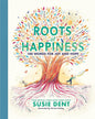 Roots Of Happiness by Susie Dent, Harriet Hobday (Illustrator) [Hardcover] - versoz.com
