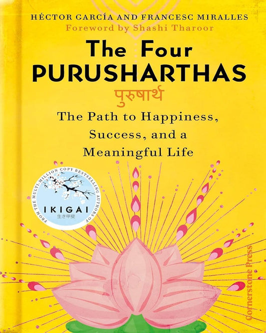 The Four Purusharthas : The Path to Happiness, Success and a Meaningful Life by Héctor García & Francesc Miralles [Hardcover] - versoz.com