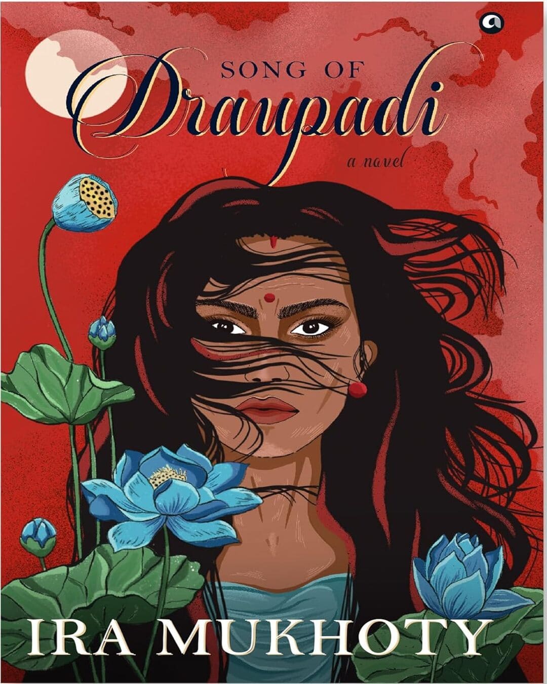 SONG OF DRAUPADI: A NOVEL by Ira Mukhoty [Hardcover] - versoz.com
