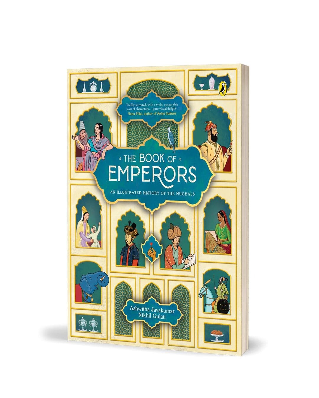 The Book Of Emperors: An Illustrated History Of The Mughals by Ashwitha Jayakumar; Nikhil Gulati [Paperback] - versoz.com