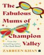 The Fabulous Mums of Champion Valley by ZARREEN KHAN [Paperback] - versoz.com