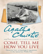 Come, Tell Me How You Live by Agatha Christie [Paperback] - versoz.com