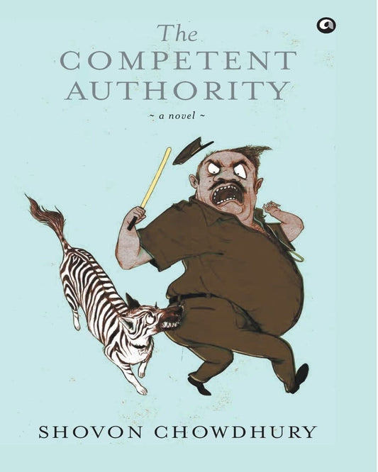 The Competent Authority by Shovon Chowdhury [Hardcover] - versoz.com