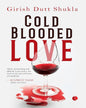Cold Blooded Love by Girish Dutt Shukla [Paperback] - versoz.com