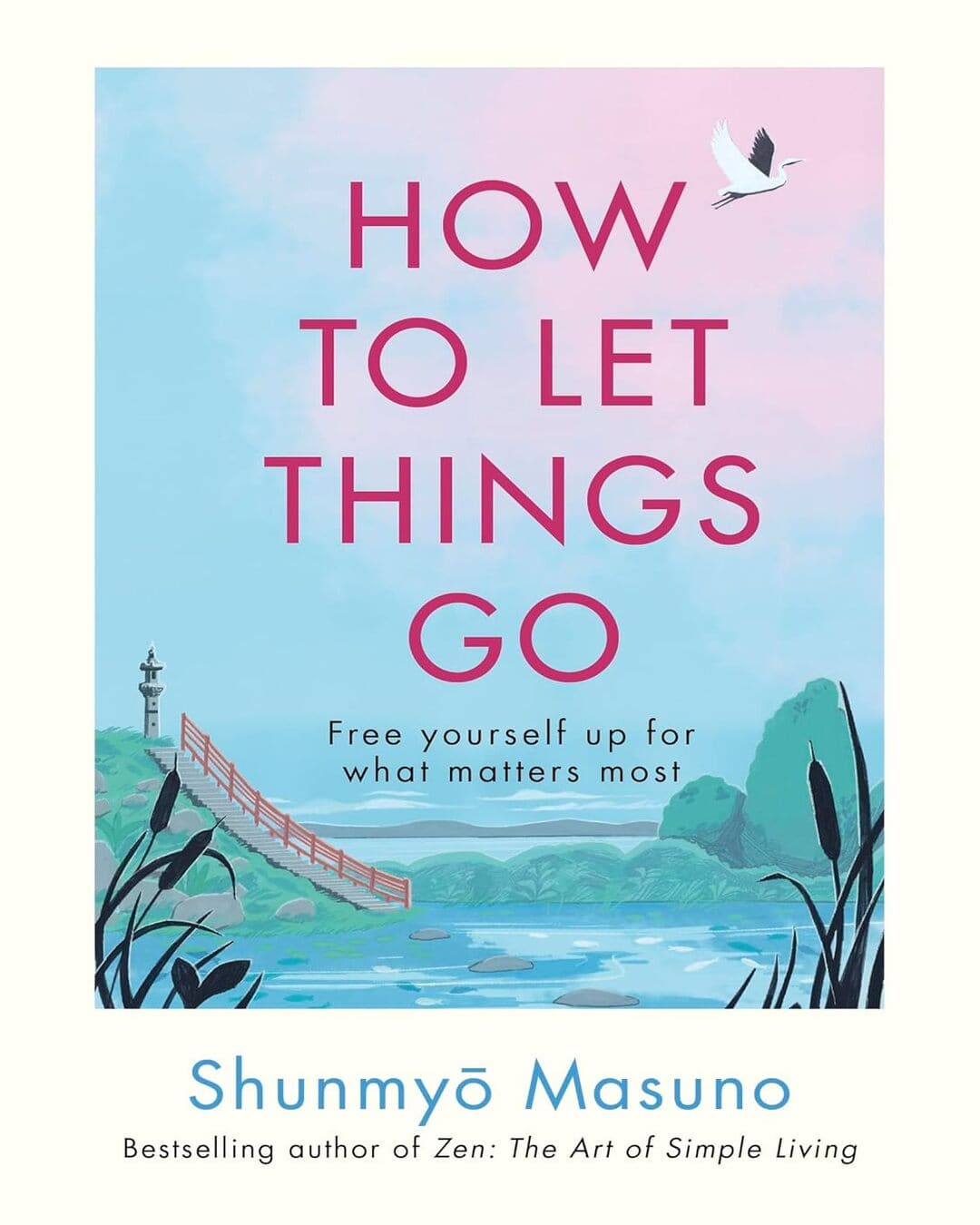 How to Let Things Go by Shunmyo Masuno [Hardcover] - versoz.com