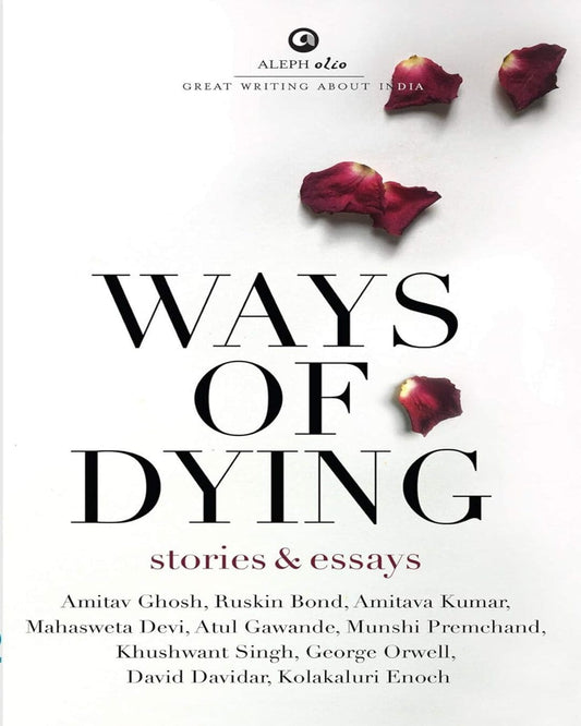 WAYS OF DYING: Stories and Essays [Hardcover] - versoz.com