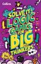 Solve It! â€” LOGIC GAMES FOR BIG THINKERS [Paperback] - versoz.com