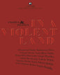 In a Violent Land: Essays & Stories [Hardcover] - versoz.com