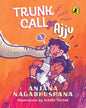 Trunk Call For Ajju by Anjana Nagabhushana [Paperback] - versoz.com