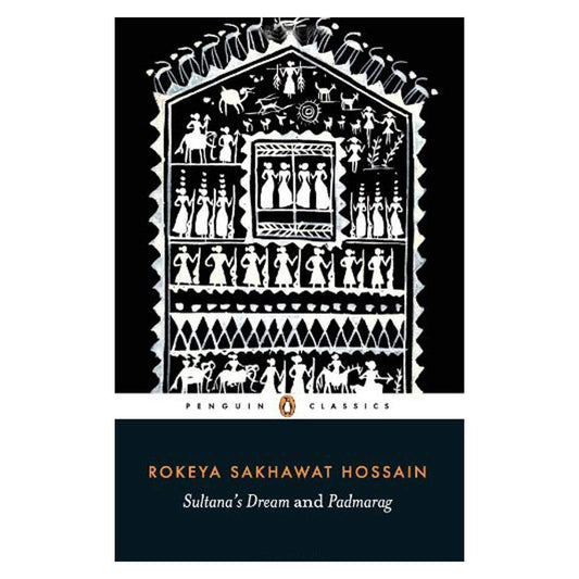 Sultanas Dream And Padmarag by Rokeya Sakhawat Hossain [Paperback] - versoz.com