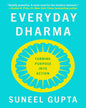 Everyday Dharma : Turning Purpose into Action by Suneel Gupta [Paperback] - versoz.com