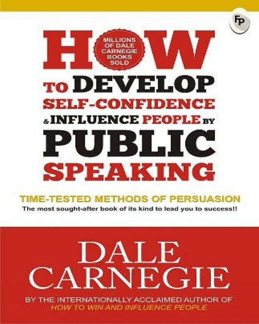 How to Develop Self-Confidence & Influence People By Public Speaking by Dale Carnegie [Paperback] - versoz.com