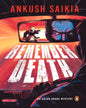 Remember Death : An Arjun Arora Mystery by Ankush Saikia [Paperback] - versoz.com