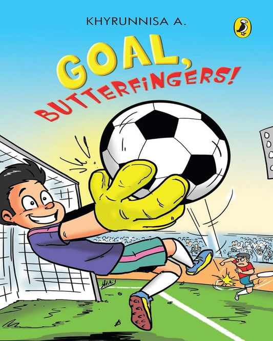 Goal, Butterfingers! by A. Khyrunnisa [Paperback] - versoz.com