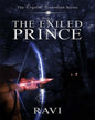 The Exiled Prince: the Crystal Guardian Series- Book 1 by Ravi Venu [Paperback] - versoz.com