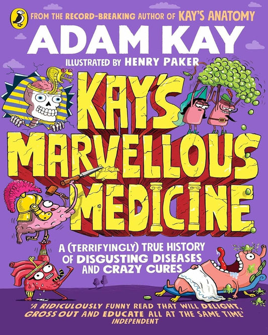 Kays Marvellous Medicine: A Gross And Gruesome History Of The Human Body by Adam Kay [Paperback] - versoz.com