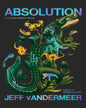ABSOLUTION by JEFF VANDERMEER [Paperback] - versoz.com