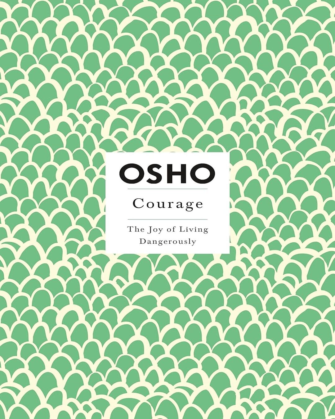 Courage: The Joy Of Living Dangerousiy by OSHO [PAPER BACK] - versoz.com