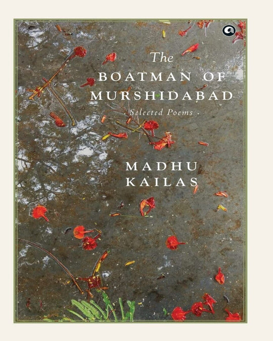 THE BOATMAN OF MURSHIDABAD by Madhu Kailas [Hardcover] - versoz.com