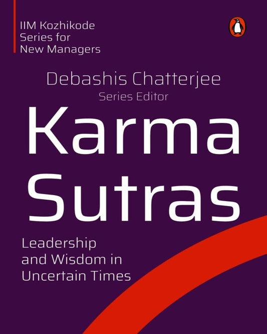 Karma Sutras: Leadership And Wisdom In Uncertain Times by Debashis Chatterjee [Paperback] - versoz.com
