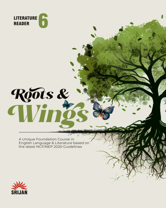 Roots And Wings 6 (Literature Reader–Revised) by J K Gangal & Madhulika Singh [Paperback]