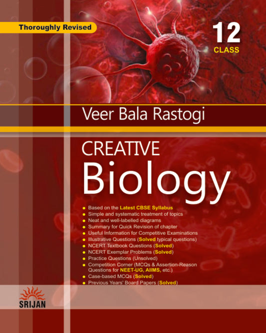 Creative Biology 12 (Thoroughly Revised) by Dr. Veer Bala Rastogi [Paperback]