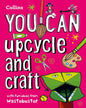 YOU CAN UPCYCLE AND CRAFT [Paperback] - versoz.com