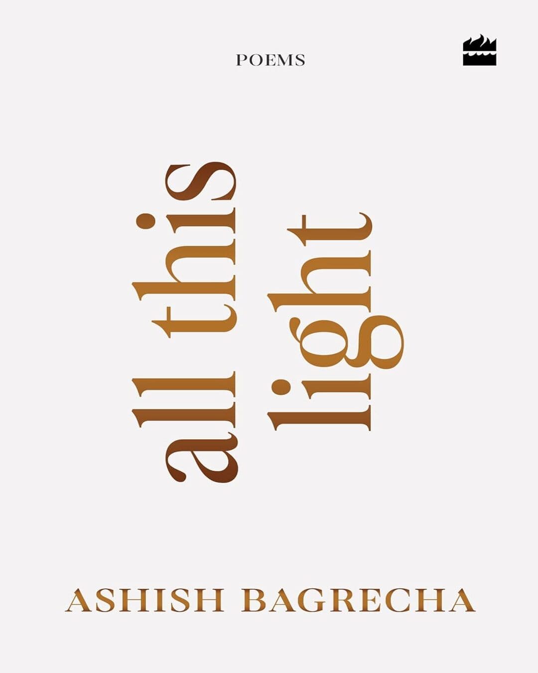 All This Light by Ashish Bagrecha [Paperback]