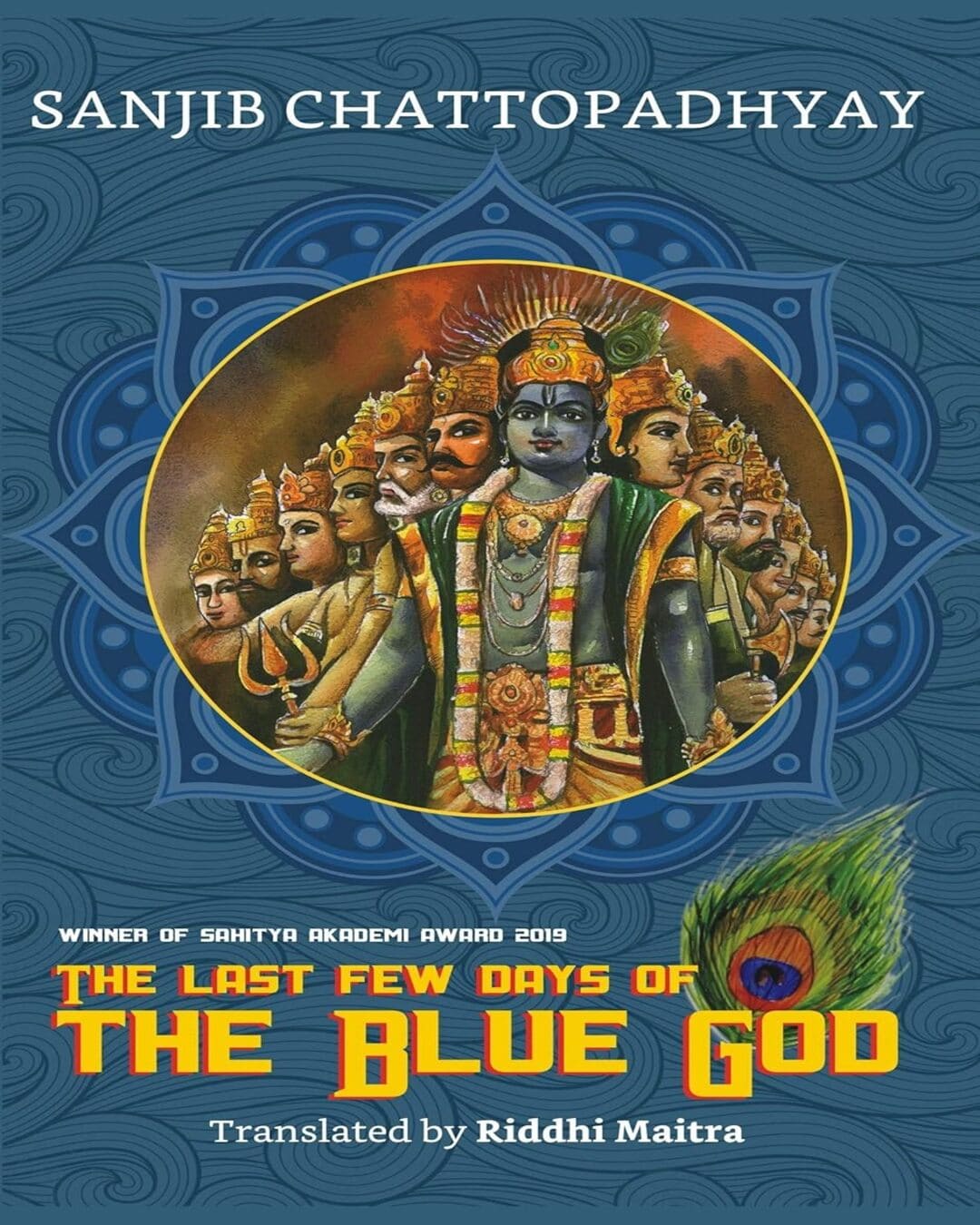 The Last Few Days Of The Blue God by Sanjib Chattopadhyay [Hardcover] - versoz.com