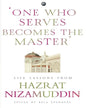 ‘ONE WHO SERVES BECOMES THE MASTER’: LIFE LESSONS FROM HAZRAT NIZAMUDDIN Edited by Bela Upadhyay [Hardcover] - versoz.com