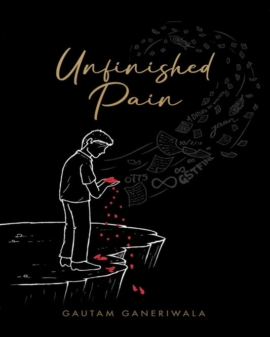 Unfinished Pain by Gautam Ganeriwala [Hardcover]