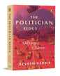 The Politician Redux: Odyssey Of Chance by Devesh Verma [Paperback] - versoz.com