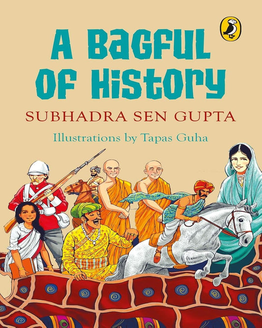 A Bagful of History by Subhadra Sen Gupta [Paperback] - versoz.com