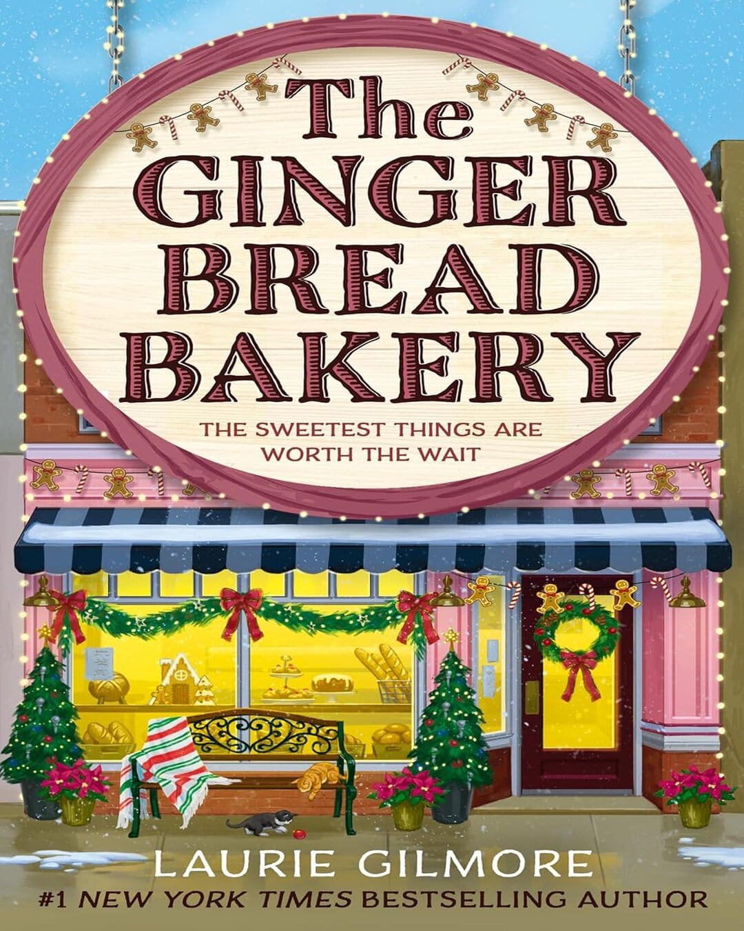 The Gingerbread Bakery by Laurie Gilmore [Paperback]