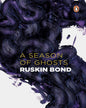 A Season Of Ghosts by Ruskin Bond [Paperback] - versoz.com