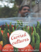Curried Cultures by Krishnendu Ray, Tulasi Srinivas [Paperback] - versoz.com
