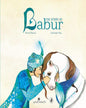 The Story Of Babur by Parvati Sharma , Urmimala Nag (Illustrator) [Hardcover] - versoz.com
