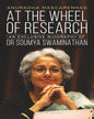 At The Wheel of Research: An Exclusive Biography of Dr Soumya Swaminathan by Anuradha Mascarenhas [Hardcover] - versoz.com