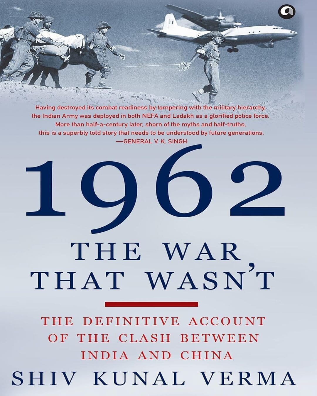 1962: The War That Wasn’t by Shiv Kunal Verma [Hardcover] - versoz.com