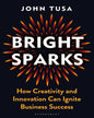 Bright Sparks by John Tusa [Hardcover] - versoz.com