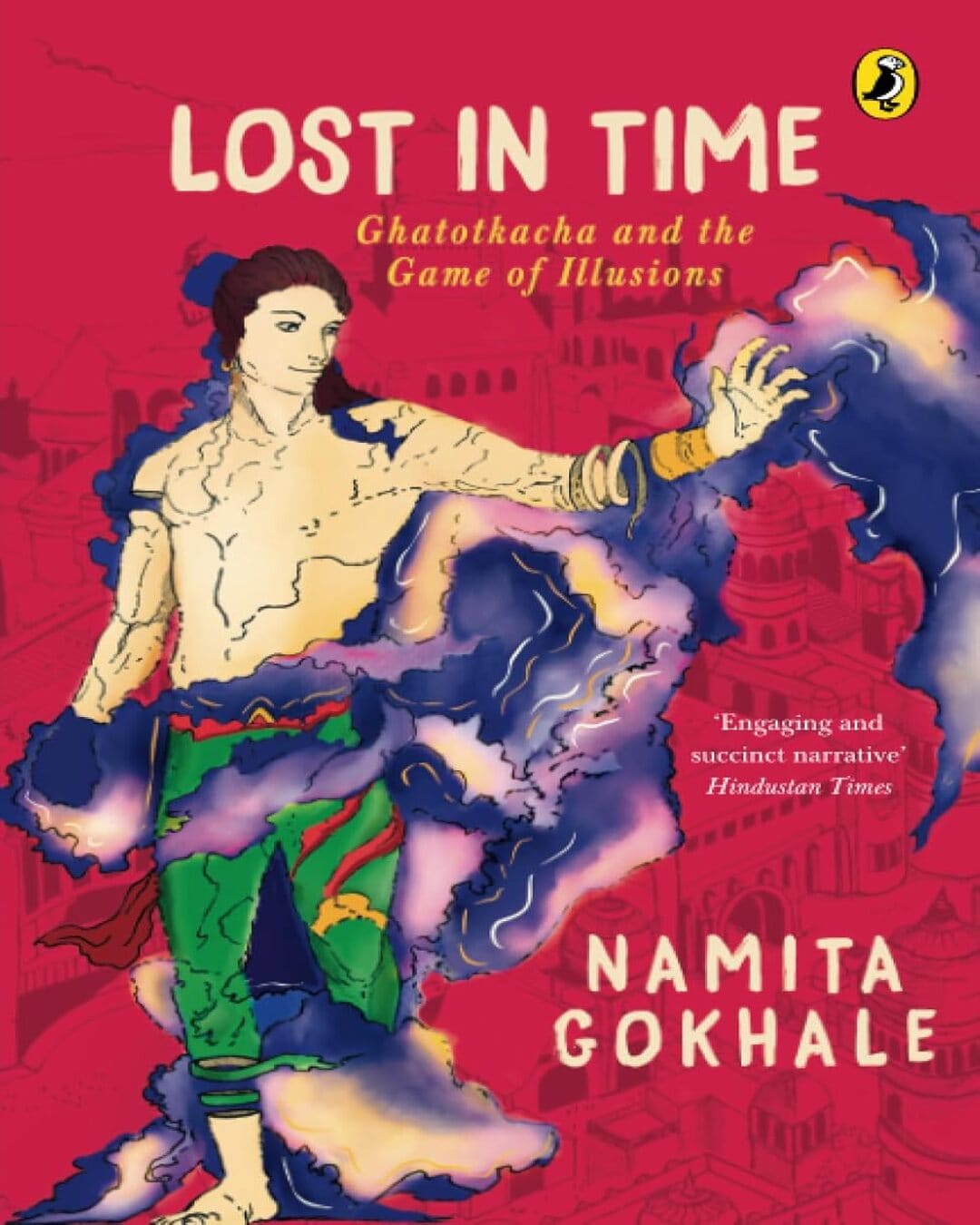 Lost In Time: Ghatotkacha and the Game of Illusions by Namita Gokhale [Paperback] - versoz.com