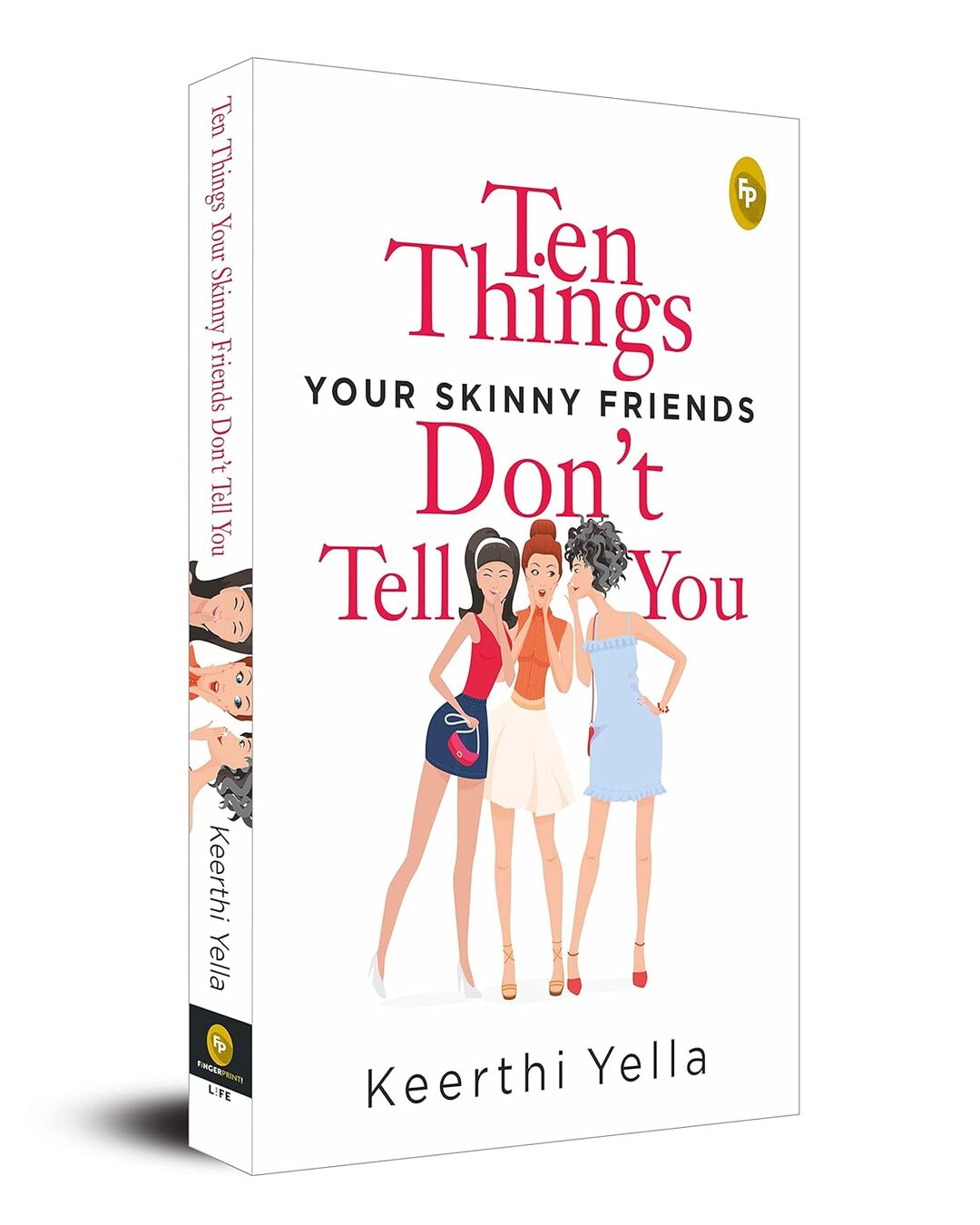 Ten Things Your Skinny Friends Dont Tell You by Keerthi Yella by Keerthi Yella [Paperback] - versoz.com