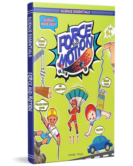 Science Essentials : Science Made Easy : Force and Motion by Wonder House Books [Hardcover] - versoz.com
